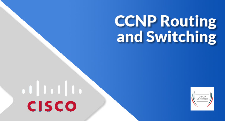 CCNP Routing and Switching Certification Course - TECH-ACT